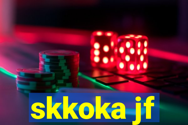skkoka jf